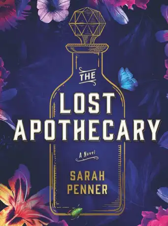 The Lost Apothecary by Sarah Penner